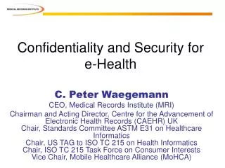 Confidentiality and Security for e-Health