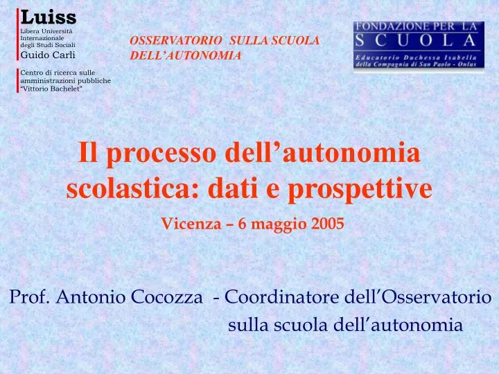 il processo dell autonomia scolastica dati e prospettive vicenza 6 maggio 2005