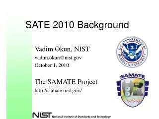 SATE 2010 Background