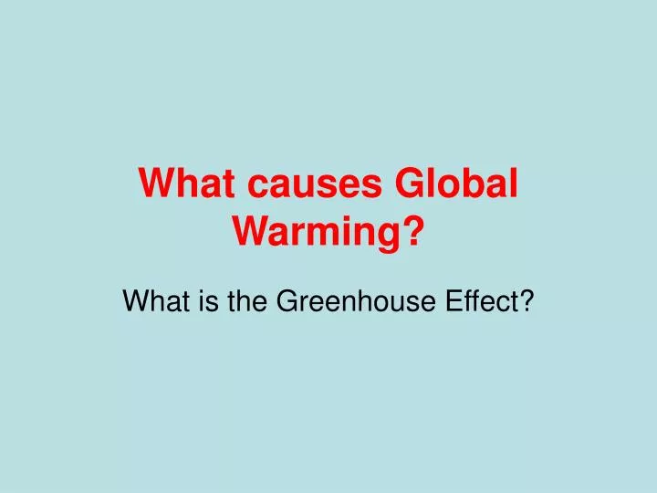 what causes global warming