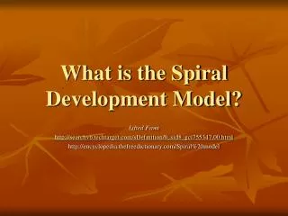 What is the Spiral Development Model?