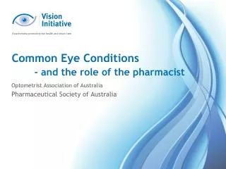Common Eye Conditions - and the role of the pharmacist