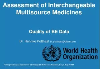 Assessment of Interchangeable Multisource Medicines Quality of BE Data