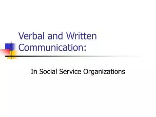 Verbal and Written Communication:
