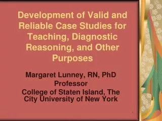 Development of Valid and Reliable Case Studies for Teaching, Diagnostic Reasoning, and Other Purposes