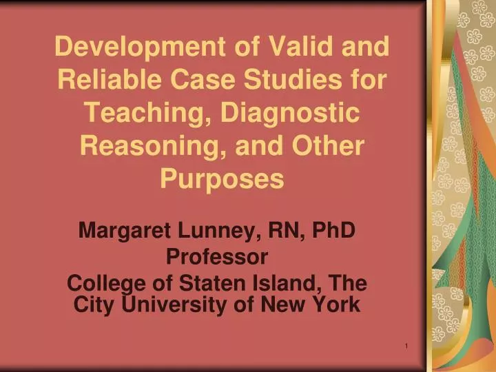 development of valid and reliable case studies for teaching diagnostic reasoning and other purposes