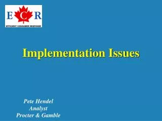 Implementation Issues