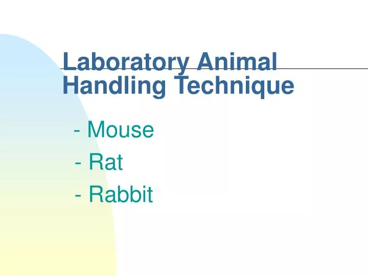 laboratory animal handling technique