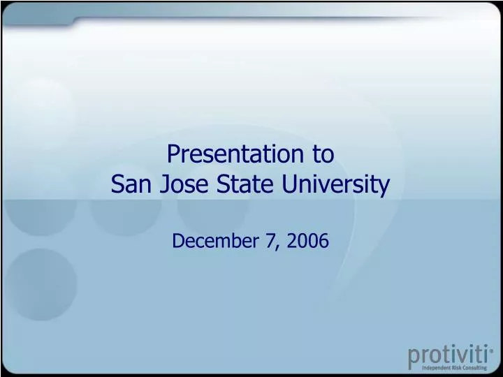 presentation to san jose state university december 7 2006