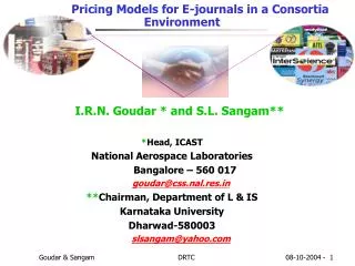 I.R.N. Goudar * and S.L. Sangam** * Head, ICAST National Aerospace Laboratories Bangalore – 560 017 goudar@css