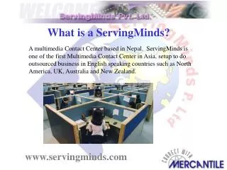 What is a ServingMinds?