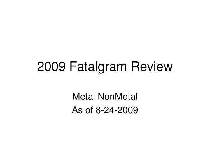 2009 fatalgram review