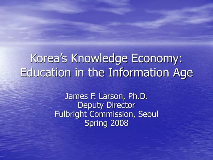 korea s knowledge economy education in the information age