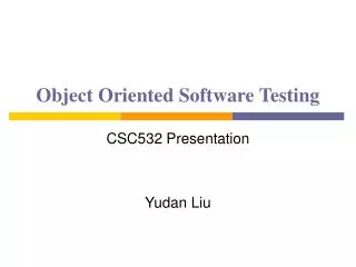 Object Oriented Software Testing