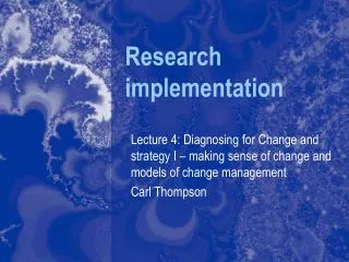 Research implementation