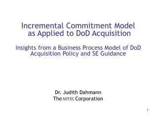 Incremental Commitment Model as Applied to DoD Acquisition Insights from a Business Process Model of DoD Acquisition Po