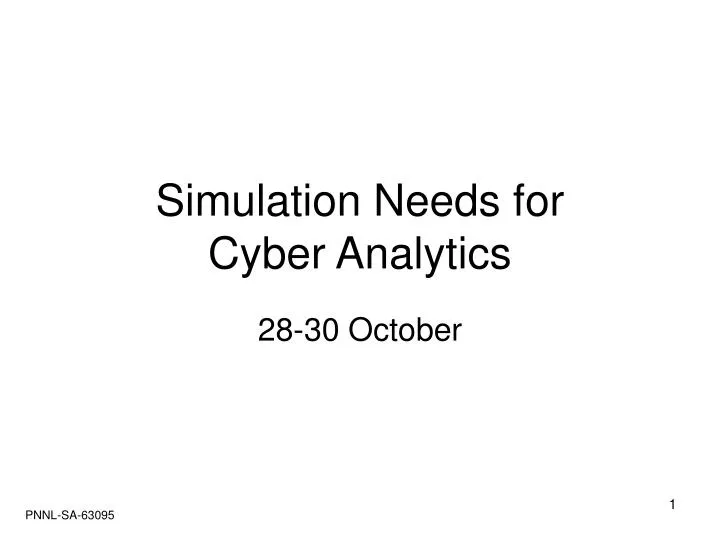simulation needs for cyber analytics