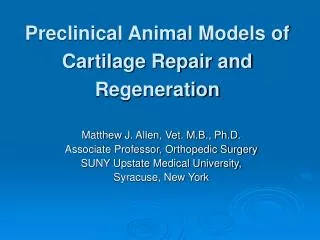 Preclinical Animal Models of Cartilage Repair and Regeneration