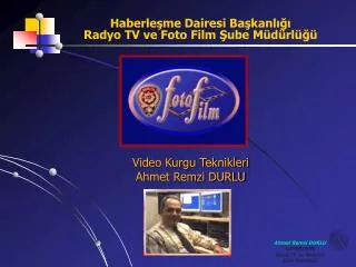 Haberleşme Dairesi Başkanlığı Radyo TV ve Foto Film Şube Müdürlüğü