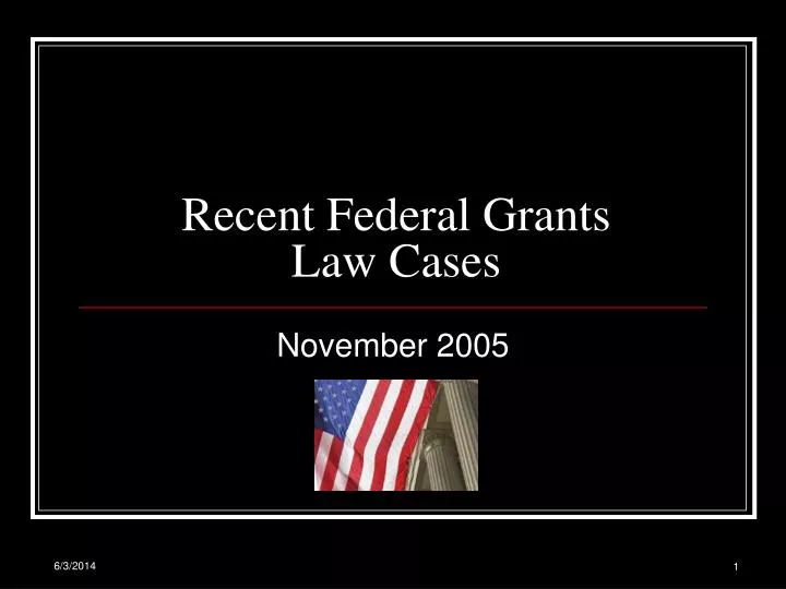 recent federal grants law cases