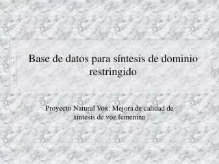 Base de datos para síntesis de dominio restringido