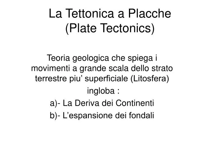 la tettonica a placche plate tectonics