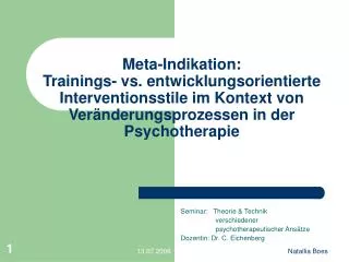 Meta-Indikation: Trainings- vs. entwicklungsorientierte Interventionsstile im Kontext von Veränderungsprozessen in der