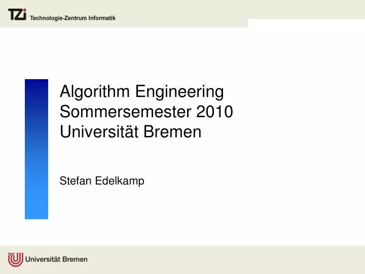 algorithm engineering sommersemester 2010 universit t bremen