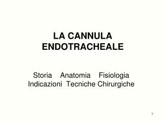 LA CANNULA ENDOTRACHEALE