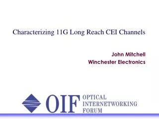 Characterizing 11G Long Reach CEI Channels