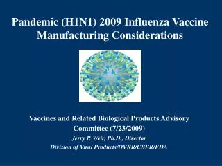Pandemic (H1N1) 2009 Influenza Vaccine Manufacturing Considerations