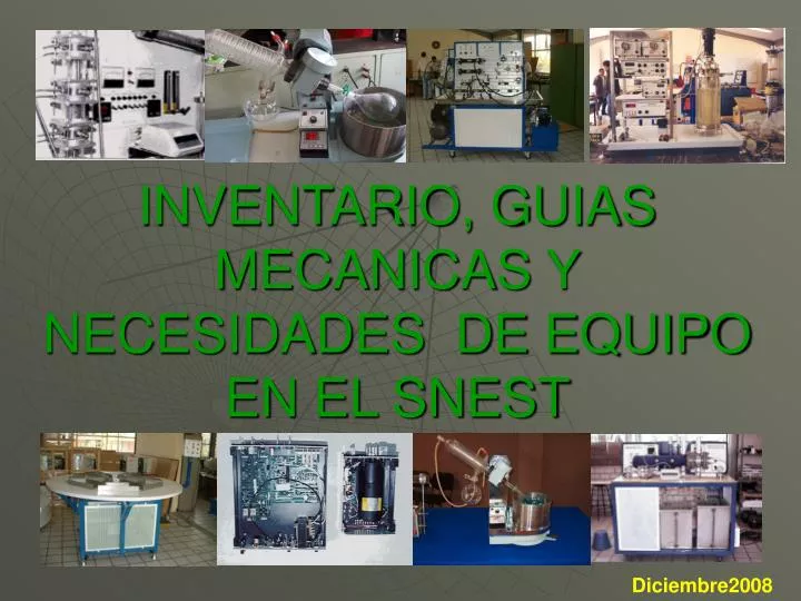 inventario guias mecanicas y necesidades de equipo en el snest