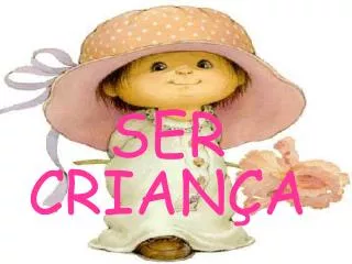 ser crian a