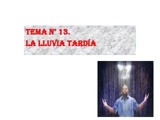 tema n 13 la lluvia tard a
