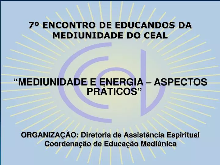 7 encontro de educandos da mediunidade do ceal