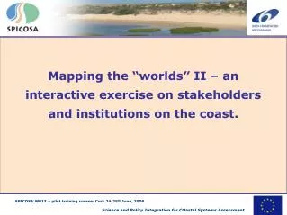 Mapping the “worlds” II – an interactive exercise on stakeholders and institutions on the coast.