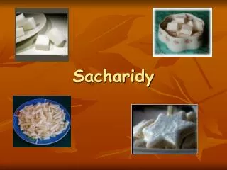 sacharidy