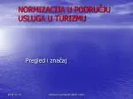 NORMIZACIJA U PODRUČJU USLUGA U TURIZMU - slide 1