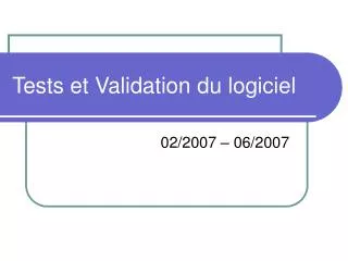 Tests et Validation du logiciel