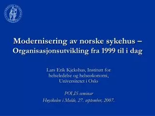 Modernisering av norske sykehus – Organisasjonsutvikling fra 1999 til i dag