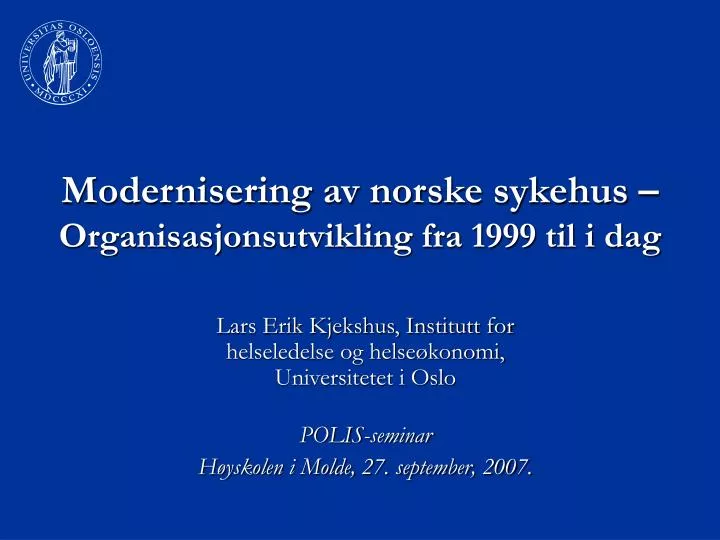 modernisering av norske sykehus organisasjonsutvikling fra 1999 til i dag