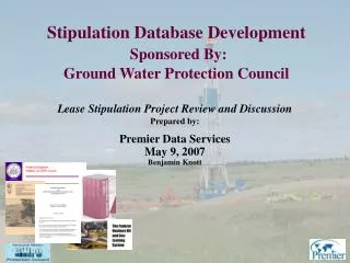 Stipulation Database Development Sponsored By: Ground Water Protection Council