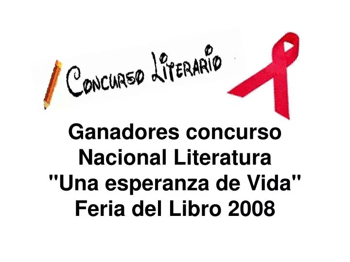 ganadores concurso nacional literatura una esperanza de vida feria del libro 2008