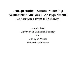 Transportation Demand Modeling: Econometric Analysis of SP Experiments Constructed from RP Choices