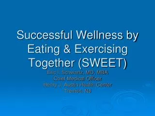 Successful Wellness by Eating &amp; Exercising Together (SWEET)