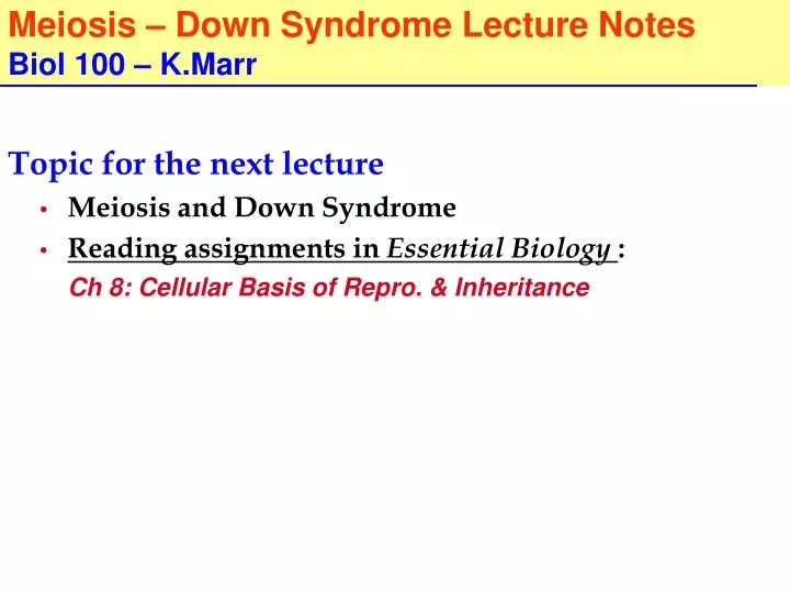 meiosis down syndrome lecture notes biol 100 k marr