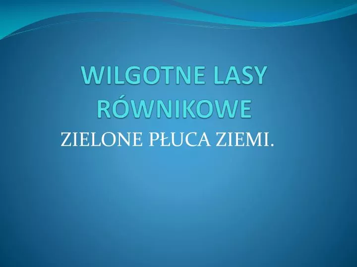 wilgotne lasy r wnikowe