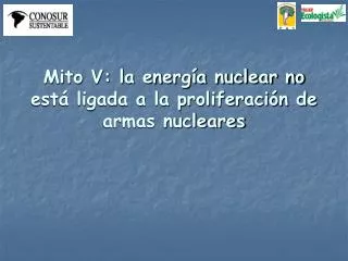 Mito V: la energía nuclear no está ligada a la proliferación de armas nucleares