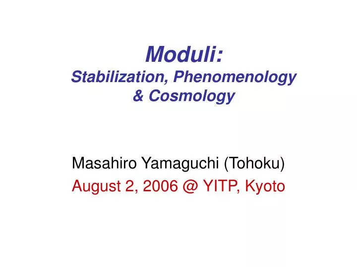 moduli stabilization phenomenology cosmology