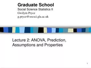 Lecture 2: ANOVA, Prediction, Assumptions and Properties